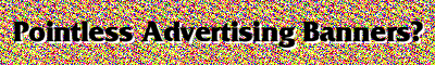 Totally Pointless Advert Banner